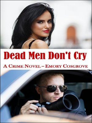 cover image of Dead Men Don't Cry